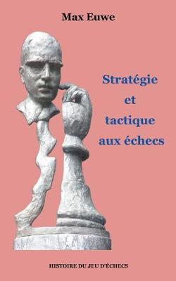 Book cover for Stratégie et tactique aux échecs