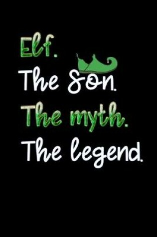 Cover of elf the son the myth the legend