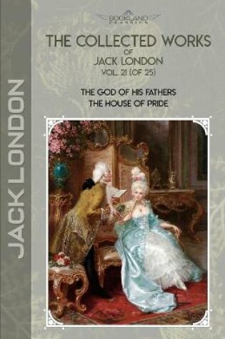 Cover of The Collected Works of Jack London, Vol. 21 (of 25)