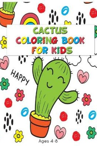 Cover of Cactus Coloring Book For Kid Ages 4-8