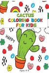 Book cover for Cactus Coloring Book For Kid Ages 4-8