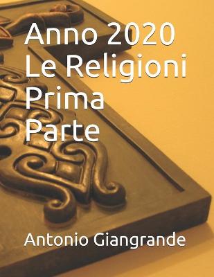 Book cover for Anno 2020 Le Religioni Prima Parte