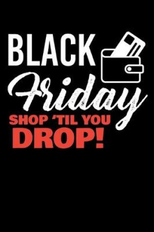 Cover of Black Friday Shop 'Til You Drop!