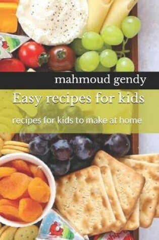 Cover of Easy recipes for kids