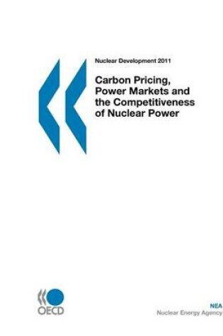 Cover of Carbon Pricing, Power Markets and the Competitiveness of Nuclear Power
