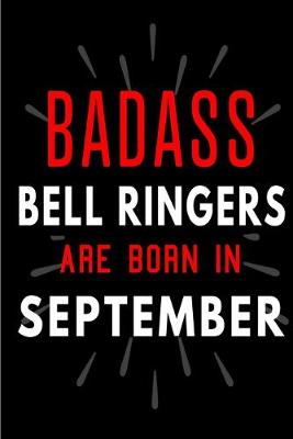 Book cover for Badass Bell Ringers Are Born In September