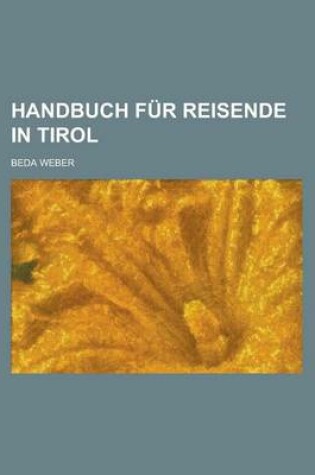 Cover of Handbuch Fur Reisende in Tirol