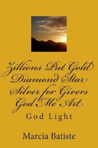 Cover of Zillions Put Gold Diamond Star Silver for Givers God Me Art