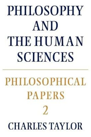 Cover of Philosophical Papers: Volume 2, Philosophy and the Human Sciences