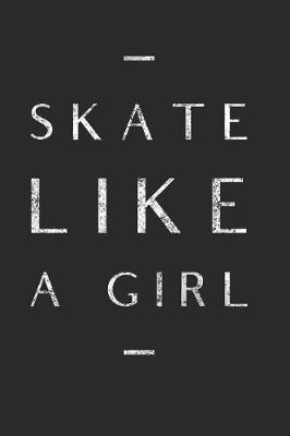 Book cover for Skate Like a Girl