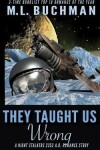 Book cover for They Taught Us Wrong