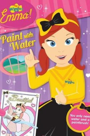 Cover of The Wiggles Emma!: Paint with Water