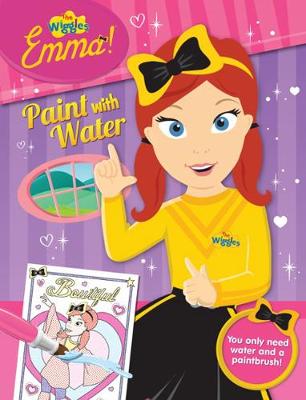 Book cover for The Wiggles Emma!: Paint with Water