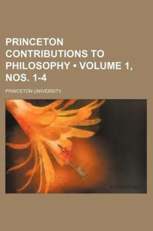 Cover of Princeton Contributions to Philosophy (Volume 1, Nos. 1-4)