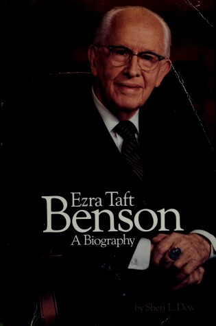 Cover of Ezra Taft Benson : A Biography