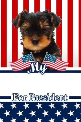 Book cover for My Yorkshire Terrier for President