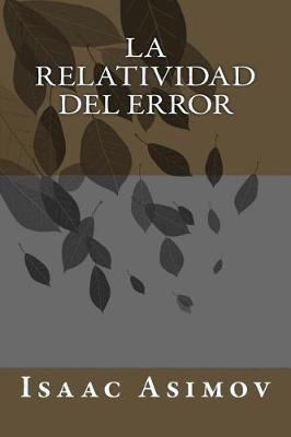 Book cover for La Relatividad del Error