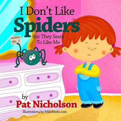 Book cover for I Don't Like Spiders But They Seem To Like Me