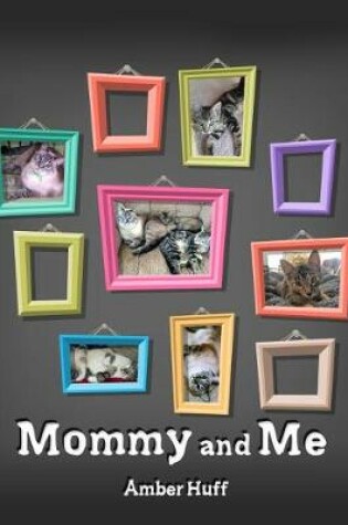 Cover of Mommy and Me