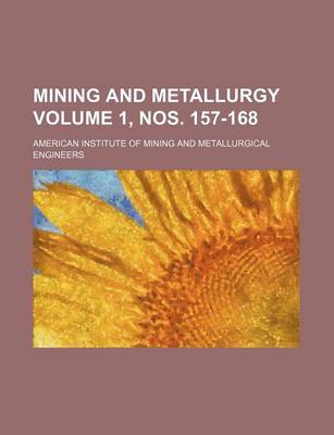 Book cover for Mining and Metallurgy Volume 1, Nos. 157-168