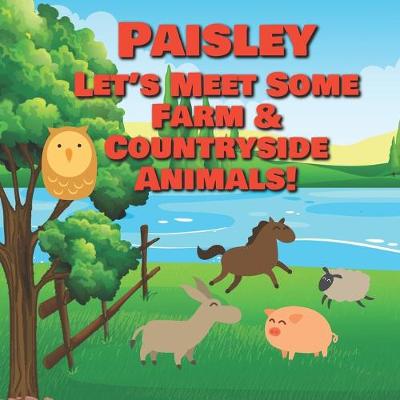 Book cover for Paisley Let's Meet Some Farm & Countryside Animals!