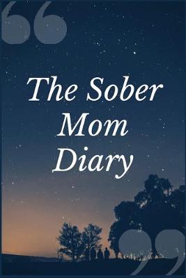 Cover of The Sober Mom Diary