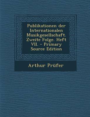 Book cover for Publikationen Der Internationalen Musikgesellschaft. Zweite Folge. Heft VII.