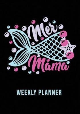 Book cover for Mer Mama Weekly Planner