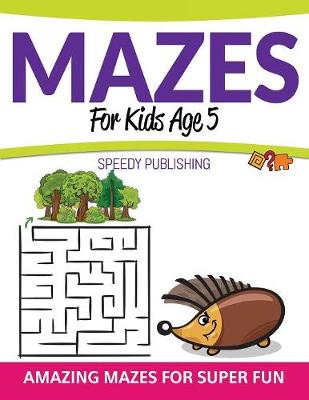 Book cover for Mazes For Kids Age 5