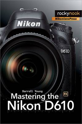 Book cover for Mastering the Nikon D610