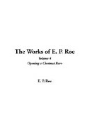 Cover of The Works of E. P. Roe, V4