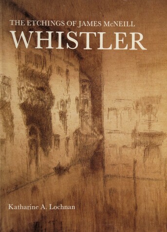 Book cover for The Etchings of James McNeill Whistler