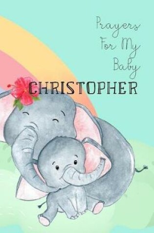 Cover of Prayers for My Baby Christopher
