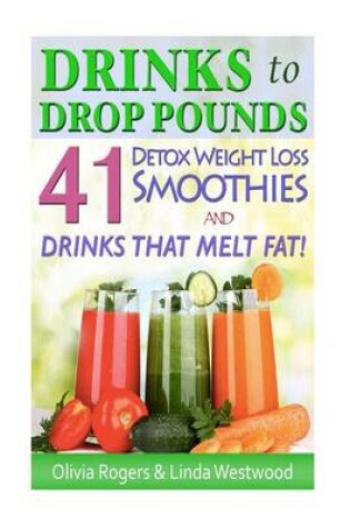Cover of Drinks to Drop Pounds