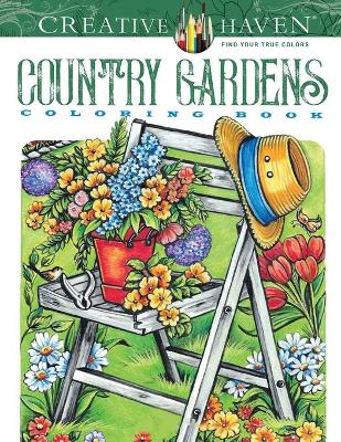 Book cover for Creative Haven Country Gardens Coloring Book
