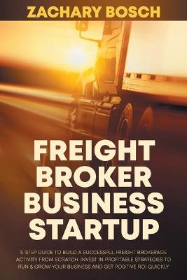 Book cover for Freight Broker Business Startup