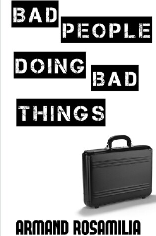 Cover of Bad People Doing Bad Things