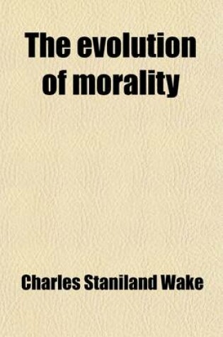 Cover of The Evolution of Morality (Volume 1)