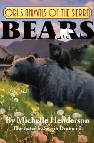 Cover of Ori's Animals of the Sierra: Bears