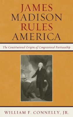 Book cover for James Madison Rules America