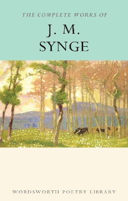 Book cover for The Complete Works of J.M. Synge