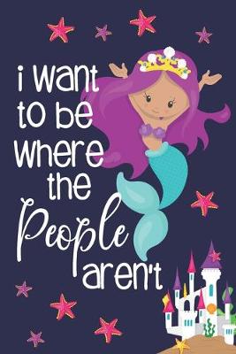 Book cover for I Want To Be Where The People Aren't