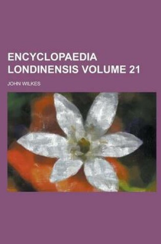 Cover of Encyclopaedia Londinensis Volume 21