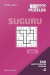 Book cover for The Mini Book Of Logic Puzzles 2020-2021. Suguru 6x6 - 240 Easy To Master Puzzles. #2