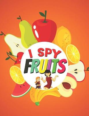Book cover for I Spy Fruits!