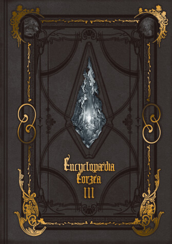 Cover of Encyclopaedia Eorzea ~The World of Final Fantasy XIV~ Volume III