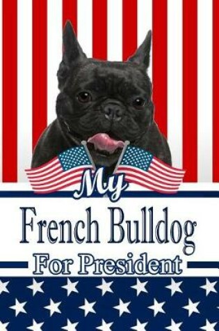 Cover of My French Bulldog for President