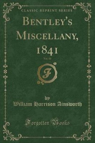 Cover of Bentley's Miscellany, 1841, Vol. 10 (Classic Reprint)