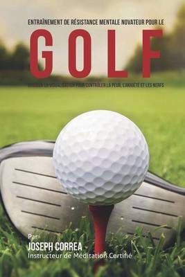 Book cover for Entrainement de Resistance Mentale Novateur pour le Golf