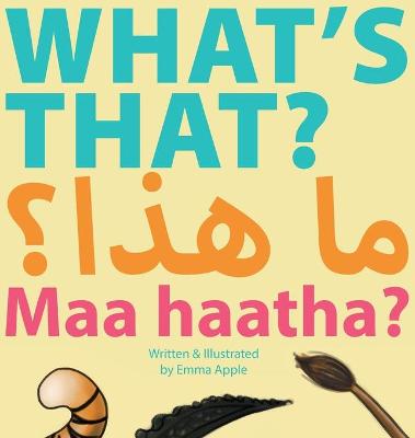 Book cover for What's That? Maa Haatha?